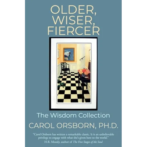 Older, Wiser, Fiercer: The Wisdom Collection - Paperback