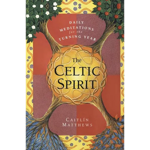 The Celtic Spirit: Daily Meditations for the Turning Year - Paperback