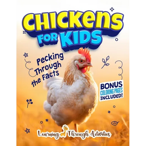 Chickens For Kids: Pecking Through The Facts - Paperback