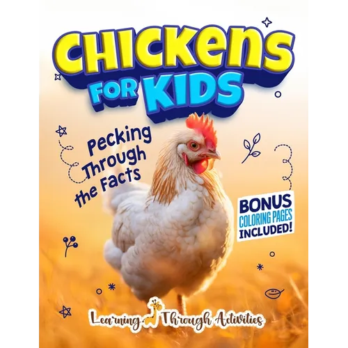 Chickens For Kids: Pecking Through The Facts - Paperback