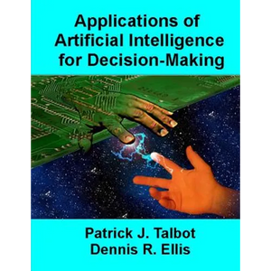 Applications of Artificial Intelligence for Decision-Making: Multi-Strategy Reasoning Under Uncertainty - Paperback