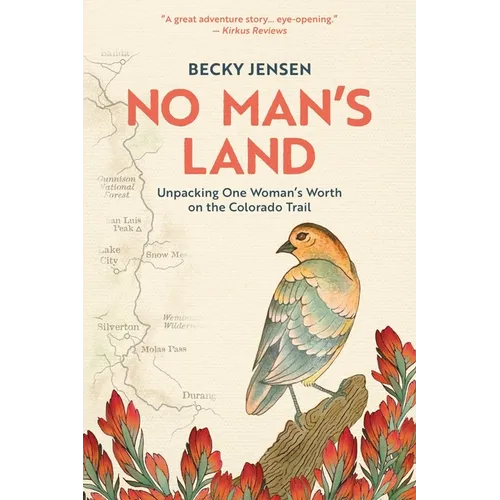 No Man's Land: Unpacking One Woman's Worth on the Colorado Trail - Paperback