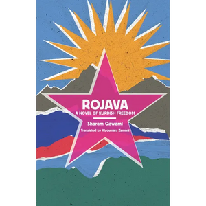 Rojava: A Novel of Kurdish Freedom - Paperback