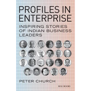 Profiles in Enterprise: Inspiring Stories of Indian Business Leaders - Paperback