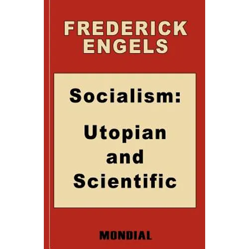 Socialism: Utopian and Scientific (Appendix: The Mark. Preface: Karl Marx) - Paperback