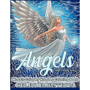 Angels Mosaic Color By Number Coloring Book - Adult Coloring Books: Mindfulness and Anti Anxiety Coloring Book - Paperback