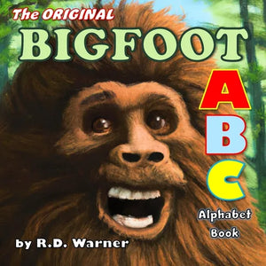 The Original Bigfoot ABC Alphabet Book: A Hilarious Children's Book That Parents Also Love - Paperback