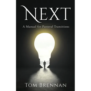 Next: A Manual for Pastoral Transitions - Paperback