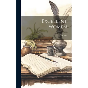 Excellent Women - Hardcover