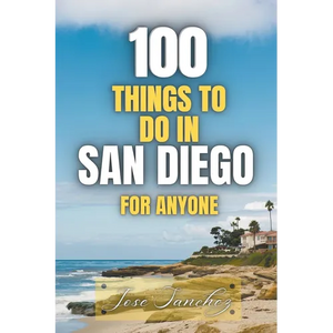 100 things to do in San Diego For Anyone - Paperback