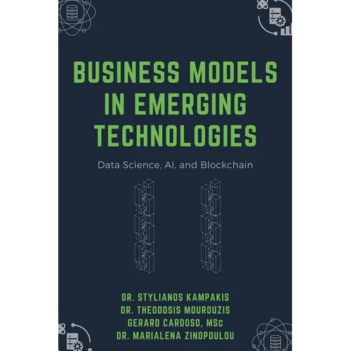Business Models in Emerging Technologies: Data Science, AI, and Blockchain - Paperback