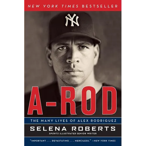A-Rod: The Many Lives of Alex Rodriguez - Paperback
