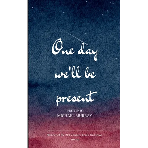 One day We will be Present - Paperback