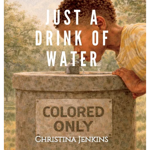 Just a Drink of Water - Hardcover