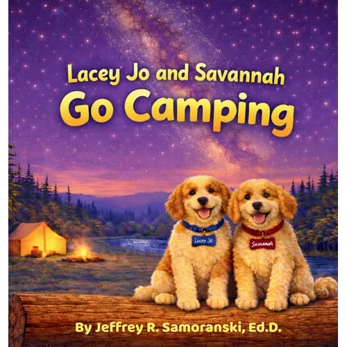 Lacey Jo and Savannah Go Camping - Hardcover