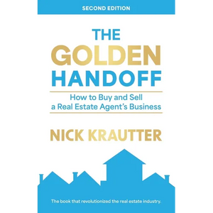 The Golden Handoff: How to Buy and Sell a Real Estate Agent's Business - Paperback