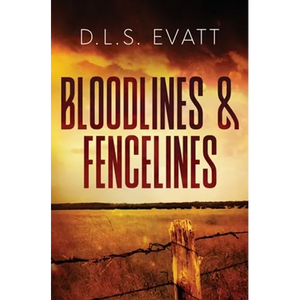 Bloodlines & Fencelines - Paperback