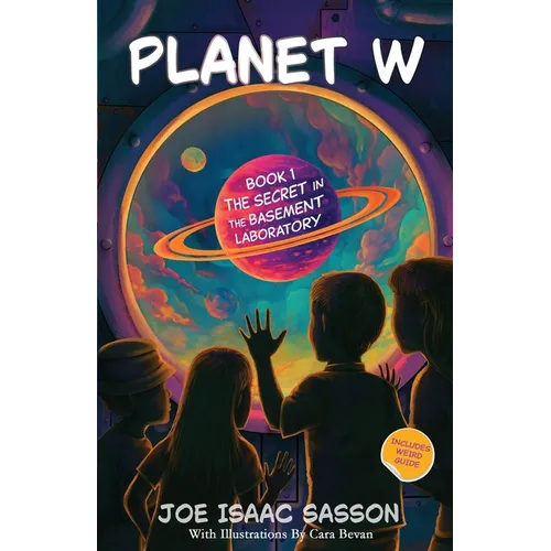 Planet W Book 1: The Secret in the Basement Laboratory - Paperback