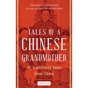 Tales of a Chinese Grandmother: 30 Traditional Tales from China - Paperback