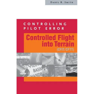 Controlling Pilot Error: Controlled Flight Into Terrain (Cfit/Cftt) - Paperback