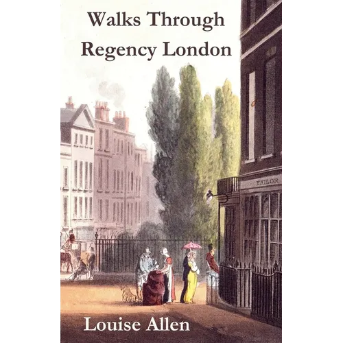 Walks Through Regency London - Paperback