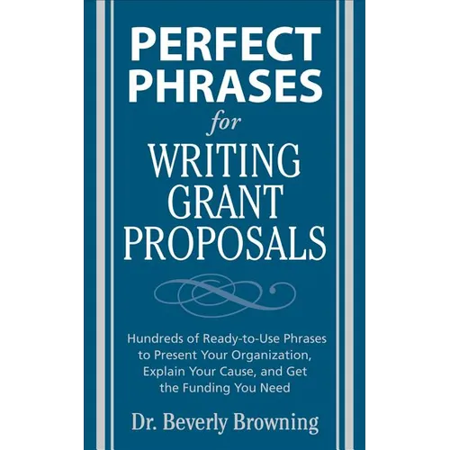Perfect Phrases for Writing Grant Proposals - Paperback