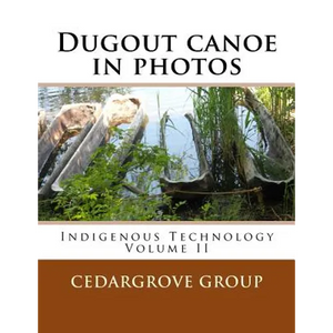 Dugout canoe in photos - Paperback