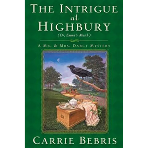 The Intrigue at Highbury: Or, Emma's Match - Paperback