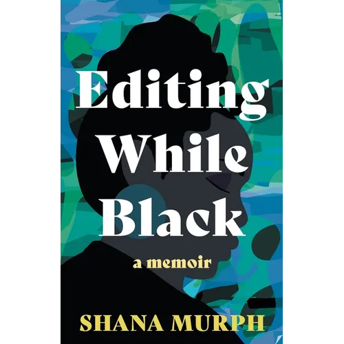 Editing While Black: A Memoir - Paperback