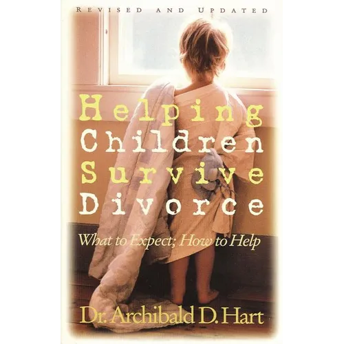 The Helping Children Survive Divorce: What to Expect; How to Help - Paperback