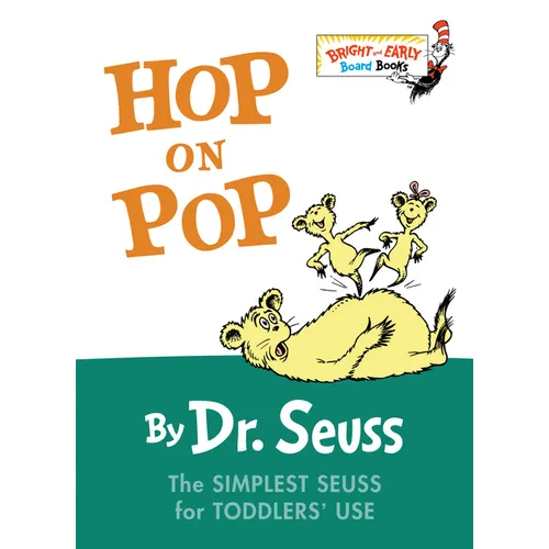 Hop on Pop: The Simplest Seuss for Youngest Use - Board Book