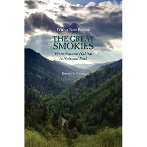 The Great Smokies: From Natural Habitat To National Park - Paperback