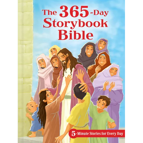 The 365-Day Storybook Bible: 5-Minute Stories for Every Day - Hardcover
