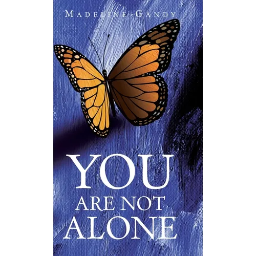 You Are Not Alone - Hardcover