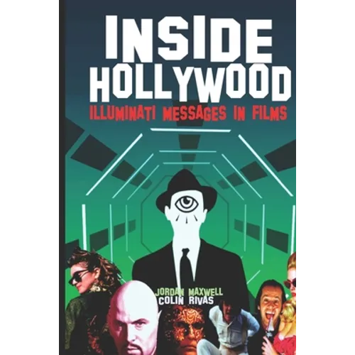 Inside Hollywood: Illuminati Messages in Films - Paperback