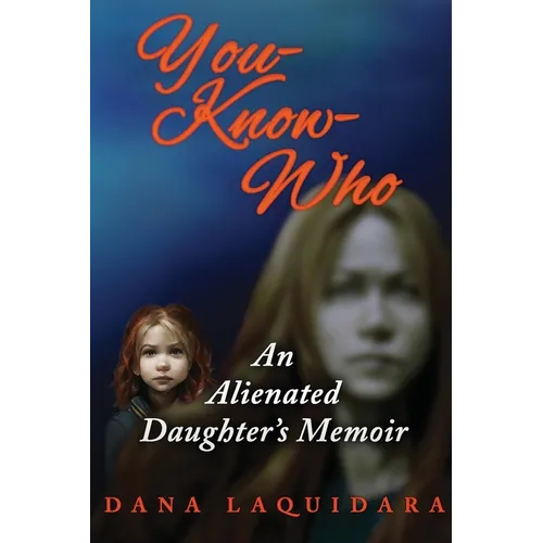 You know Who An Alienated Daughter's Memoir - Paperback