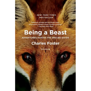 Being a Beast: Adventures Across the Species Divide - Paperback