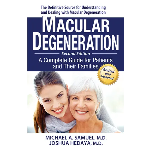 Macular Degeneration: A Complete Guide for Patients and Their Families - Hardcover