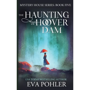 The Haunting of Hoover Dam - Hardcover