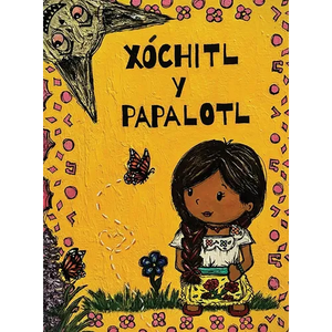 Xóchitl y Papalotl - Hardcover