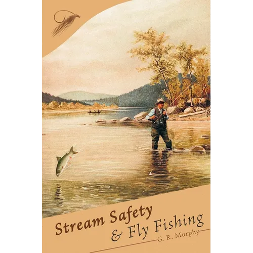 Stream Safety and Fly Fishing - Paperback