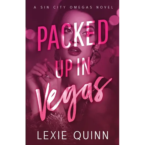 Packed Up In Vegas: A Sin City Omegas Novel - Paperback