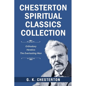 Chesterton Spiritual Classics Collection - Paperback