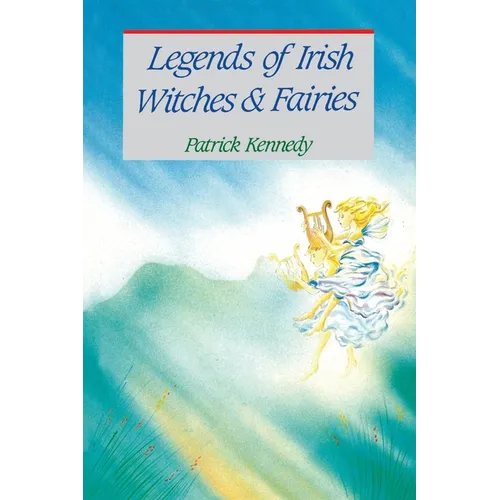 Legends of Irish Witches & Fairies - Paperback