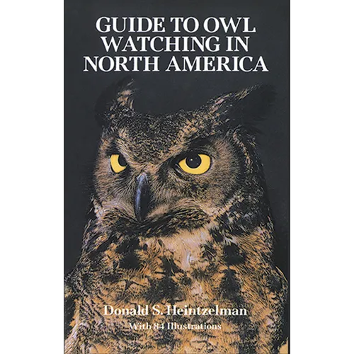 The Guide to Owl Watching in North America - Paperback