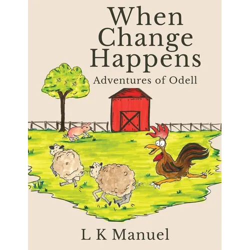 When Change Happens: Adventures of Odell - Paperback