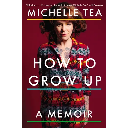 How to Grow Up: A Memoir - Paperback