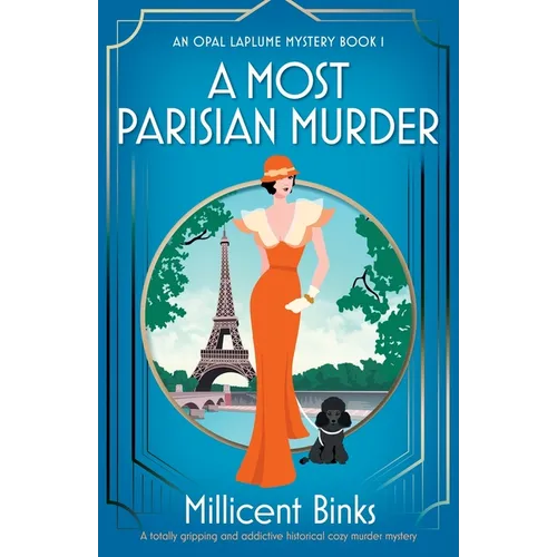A Most Parisian Murder: A totally gripping and addictive historical cozy murder mystery - Paperback
