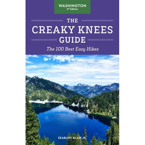 The Creaky Knees Guide Washington, 3rd Edition: The 100 Best Easy Hikes - Paperback