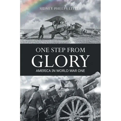 One Step From Glory: America In World War One - Paperback